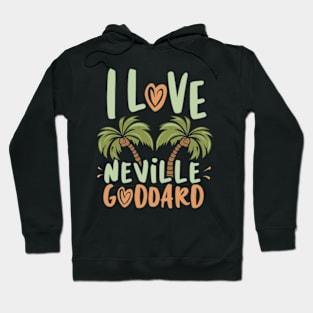 I love Neville Goddard Hoodie